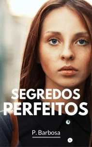 Segredos Perfeitos
