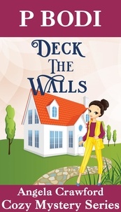  P Bodi - Deck the Walls - Angela Crawford Cozy Mystery Series, #6.