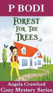  P Bodi - Forest for the Trees - Angela Crawford Cozy Mystery Series, #1.