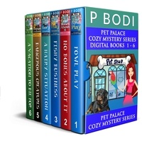 P Bodi - Pet Palace Series Books 1-6 - Pet Palace Cozy Mystery Series.