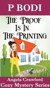  P Bodi - The Proof is in the Printing - Angela Crawford Cozy Mystery Series, #5.
