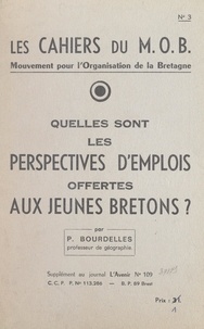 P. Bourdellès - Quelles sont les perspectives d'emplois offertes aux jeunes Bretons ?.