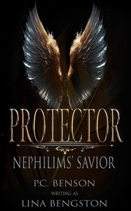  P.C. Benson et  Lina Bengston - Protector - Nephilims' Savior.