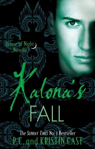 Kalona's Fall. House of Night Novella: Book 4