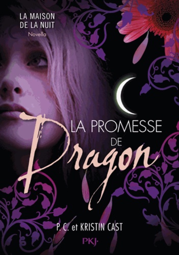 La Maison de la Nuit  La promesse de Dragon