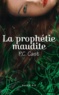 P. C. Cast - La prophétie maudite.