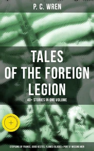 P. C.  WREN - Tales Of The Foreign Legion