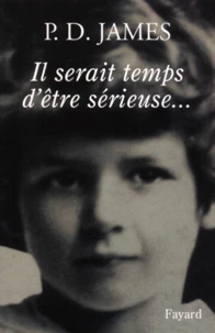 Il Serait Temps D'Etre Serieuse... Fragment D'Autobiographie