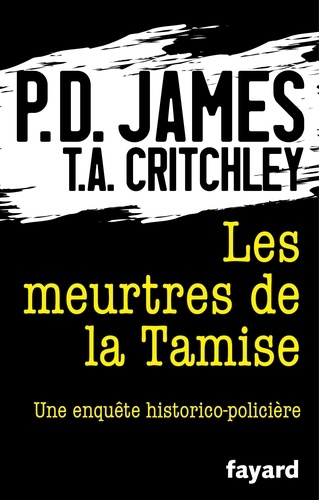 Les Meurtres de la Tamise. Une enquête historico-policière