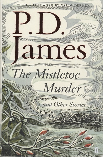 P. D. James - The Mistletoe Murder and Other Stories.