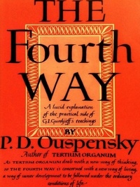 P. D. Ouspensky - The Fourth Way.