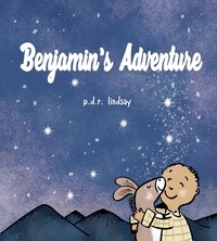  P.D.R. Lindsay - Benjamin's Adventure.