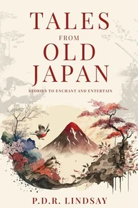 Tales From Old Japan: Stories to Enchant and Entertain