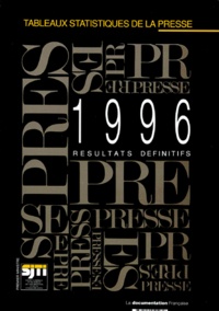 P-E Kirchhofer et  Collectif - Tableau Statistique De La Presse. Donnees Detaillees 1996, Retrospective 1982-1996.