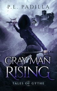  P.E. Padilla - Gray Man Rising: Tales of Gythe - Harmonic Magic.