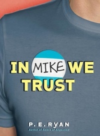 P. E. Ryan - In Mike We Trust.