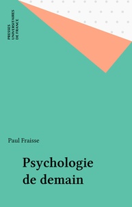 P Fraisse - Psychologie de demain.