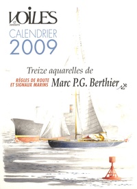 P-G Berthier - Calendrier 2009 voiles et voiliers - "Les règles de route et les signaux marins".