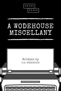 A Wodehouse Miscellany