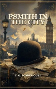 Psmith In The City