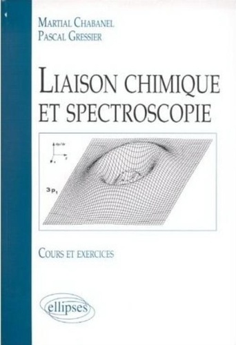 P Gressier et Martial Chabanel - Liaison chimique et spectroscopie.