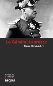 P h Aubry - Le général Lanrezac.