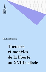 P Hoffmann - Théories et modèles de la liberté au XVIIIe siècle.