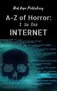  P.J. Blakey-Novis - I is for Internet - A-Z of Horror, #9.