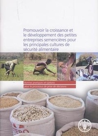 P. j. h. Neate et R. g. Guei - Promouvoir la croissance et le développement des petites entreprises semencières pour les principales cultures de sécurité alimentaire : Bonnes pratiques.