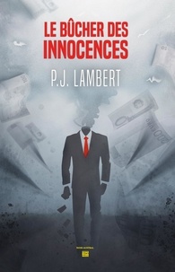 P.j. Lambert - Le bucher des innocences.
