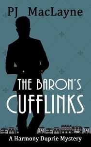  P. J. MacLayne - The Baron's Cufflinks - Oak Grove Mysteries, #3.