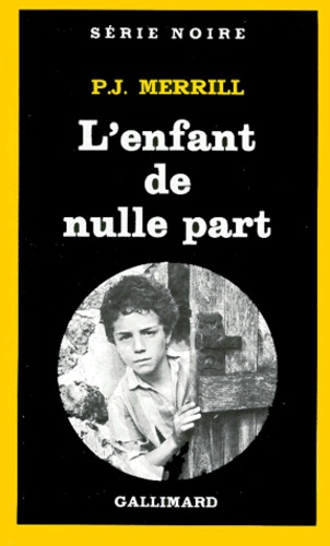 P-J Merrill - L'enfant de nulle part.