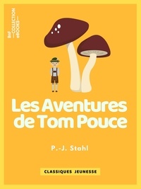 P.-J. Stahl et  Bertall - Les Aventures de Tom Pouce.