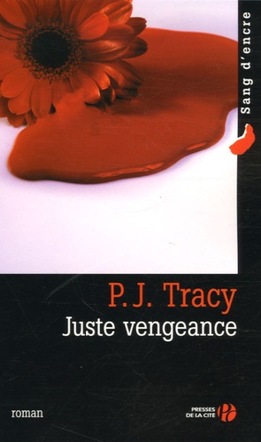 P-J Tracy - Juste vengeance.