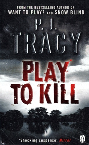 P-J Tracy - Play to kill.