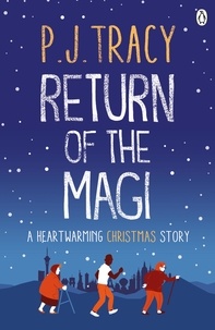 P. J. Tracy - Return of the Magi - A heartwarming Christmas story.