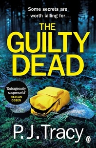 P-J Tracy - The Guilty Dead.