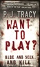 P-J Tracy - Want to Play?.