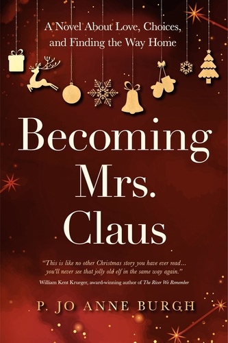  P. Jo Anne Burgh - Becoming Mrs. Claus.