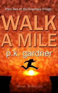 Walk A Mile (The Enemies Trilogy Book 2)