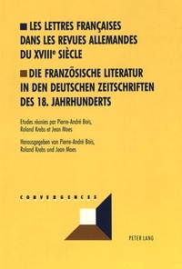 P/krebs r/moe Bois et Roland Krebs - Les lettres françaises dans les revues allemandes du XVIIIe siècle- Die französische Literatur in den deutschen Zeitschriften des 18. Jahrhunderts - Die französische Literatur in den deutschen Zeitschriften des 18. Jahrhunderts.