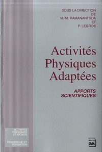 P. Legros et M.-M. Ramanantsoa - Activités physiques adaptées - Apports scientifiques.