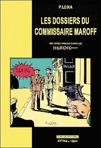 P. Leika - Les dossiers du commissaire Maroff.