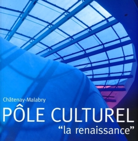 P Leroy - Châtenay-Malabry Pôle culturel - "La renaissance".