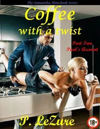 Coffee With A Twist - Paul's Tale