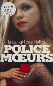 P Lucas - La Call-girl des Halles.