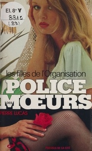 P Lucas - Les Filles de l'Organisation.