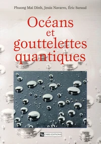 Océans et goutelettes quantiques