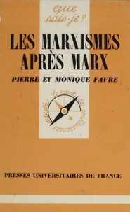 P./m. Favre - Les marxismes apres marx qsj 1408.