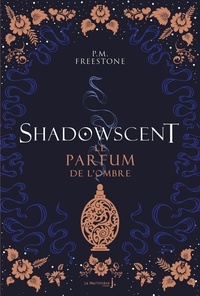 Téléchargement ebook gratuit uk Shadowscent par P. M. Freestone